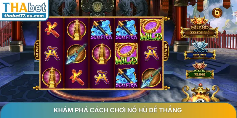 Khám phá cách chơi nổ hũ dễ thắng