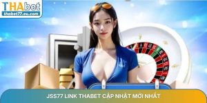 JSS77 link Thabet cập nhật mới nhất không bị chặn năm 2026