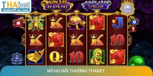 Nổ hũ đổi thưởng Thabet - Bí quyết săn hũ vàng 2026