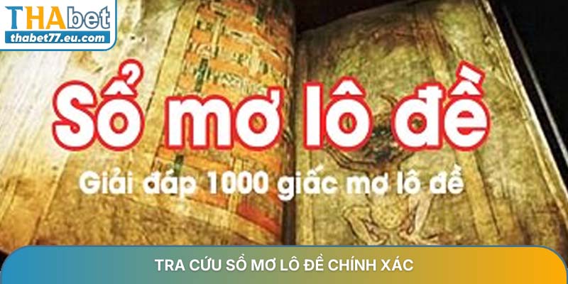 Tra cứu sổ mơ lô đề chính xác