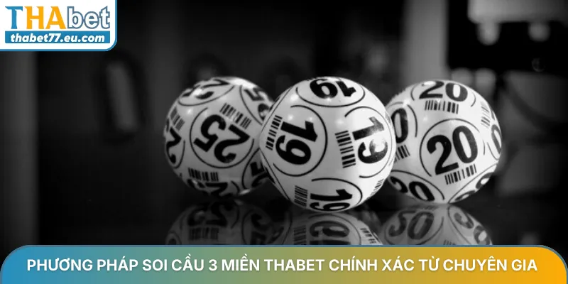Phương pháp soi cầu 3 miền Thabet chính xác từ chuyên gia