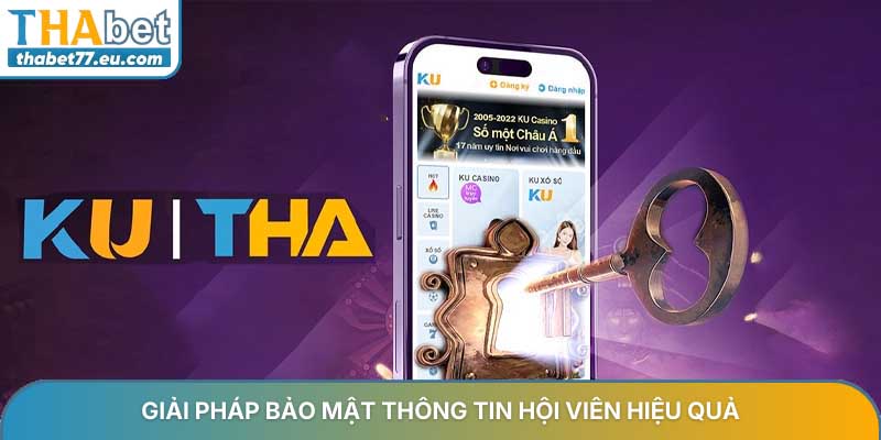 Giải pháp bảo mật thông tin hội viên hiệu quả